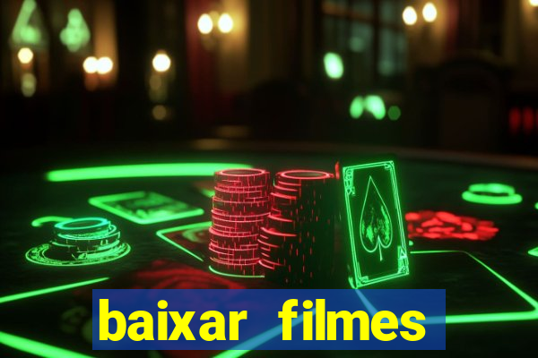 baixar filmes torrents dublados